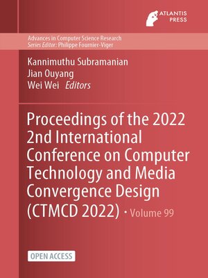 cover image of Proceedings of the 2022 2nd International Conference on Computer Technology and Media Convergence Design (CTMCD 2022)